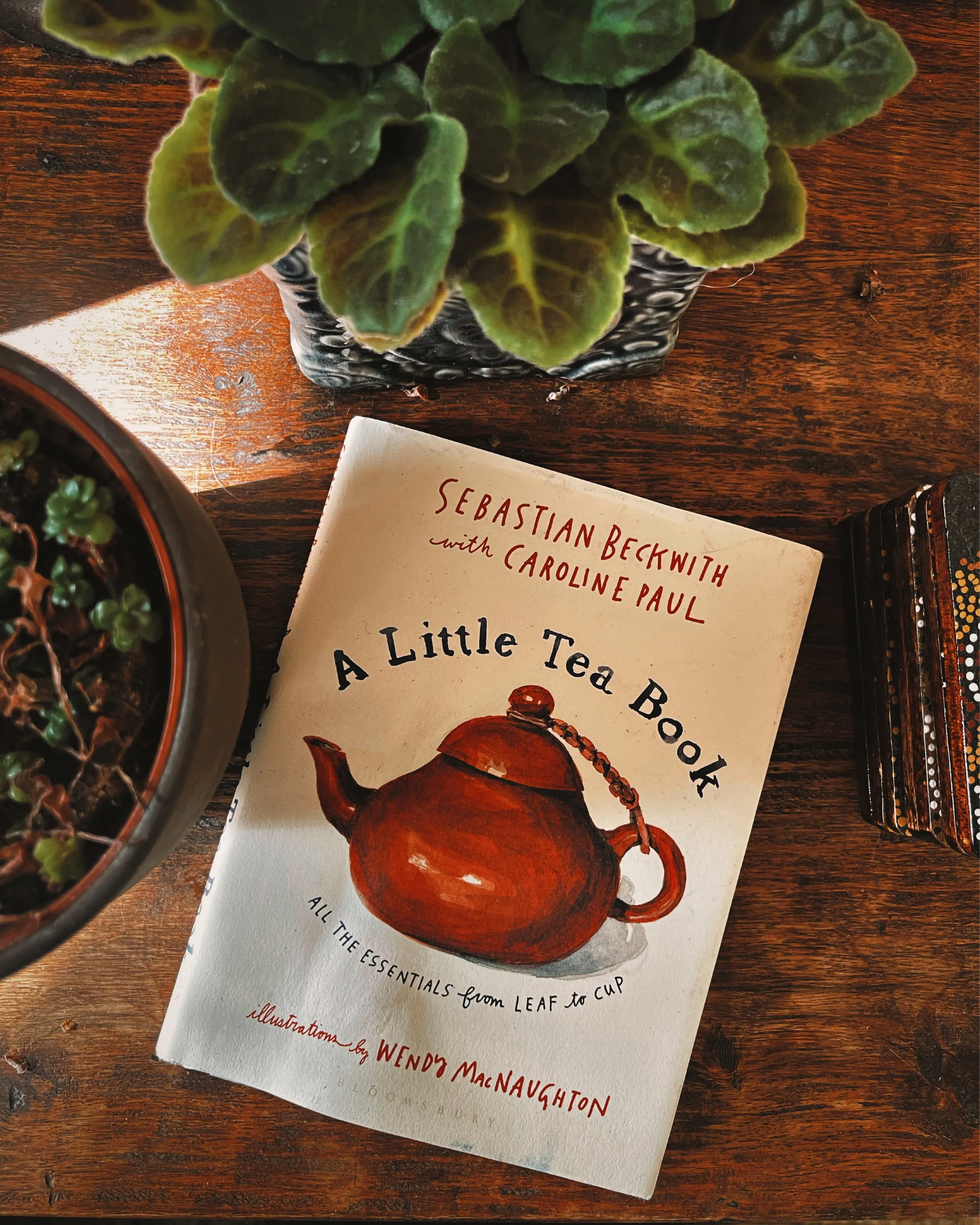 A Little Tea Book, by Sebastian Beckwith with Caroline Paul